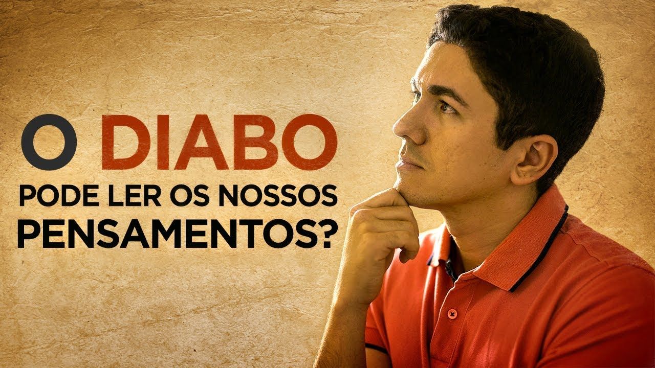 O diabo pode ler nossos pensamentos?